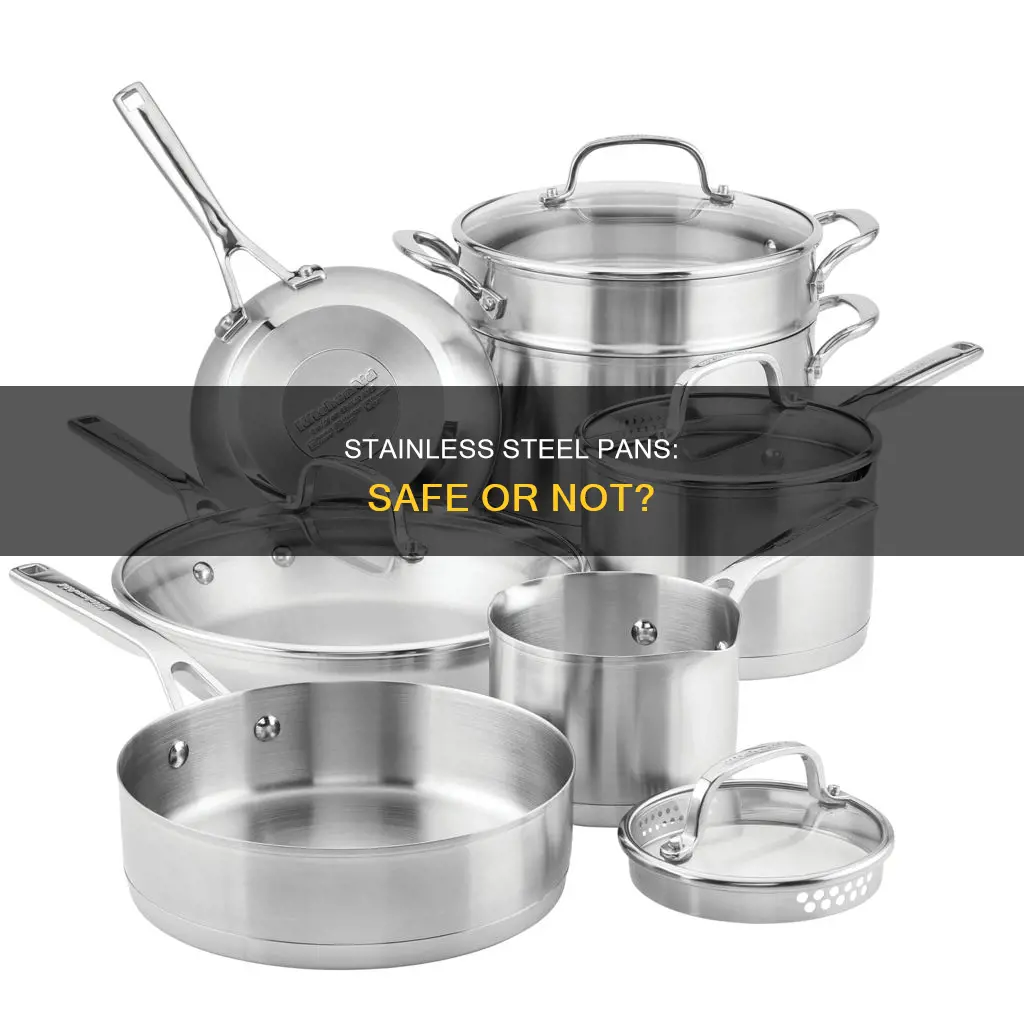 are 18 10 stainless steel pans safe