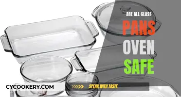 Glass Pans: Oven-Safe?