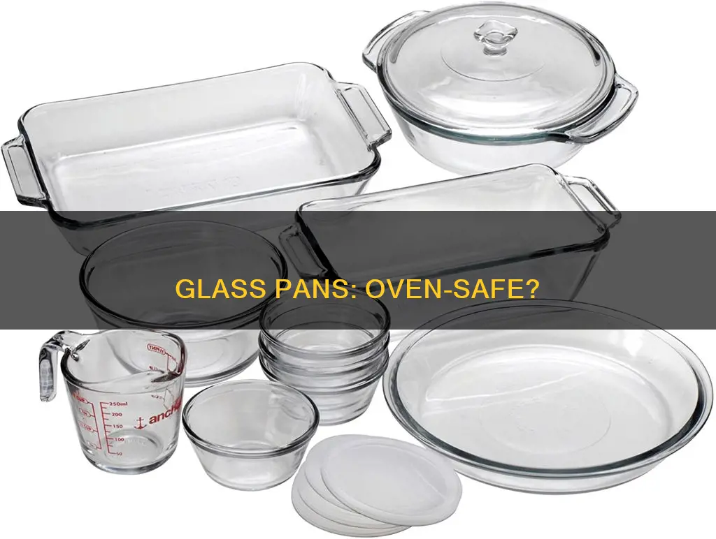 are all glass pans oven safe