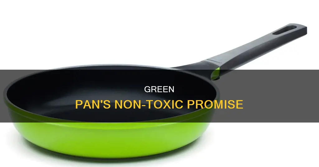 are all green pans non toxic