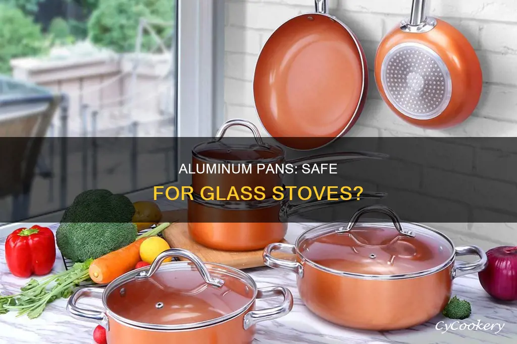 are aluminum pans safe for glass top stoves