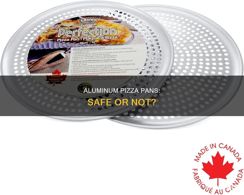 are aluminum pizza pans safe