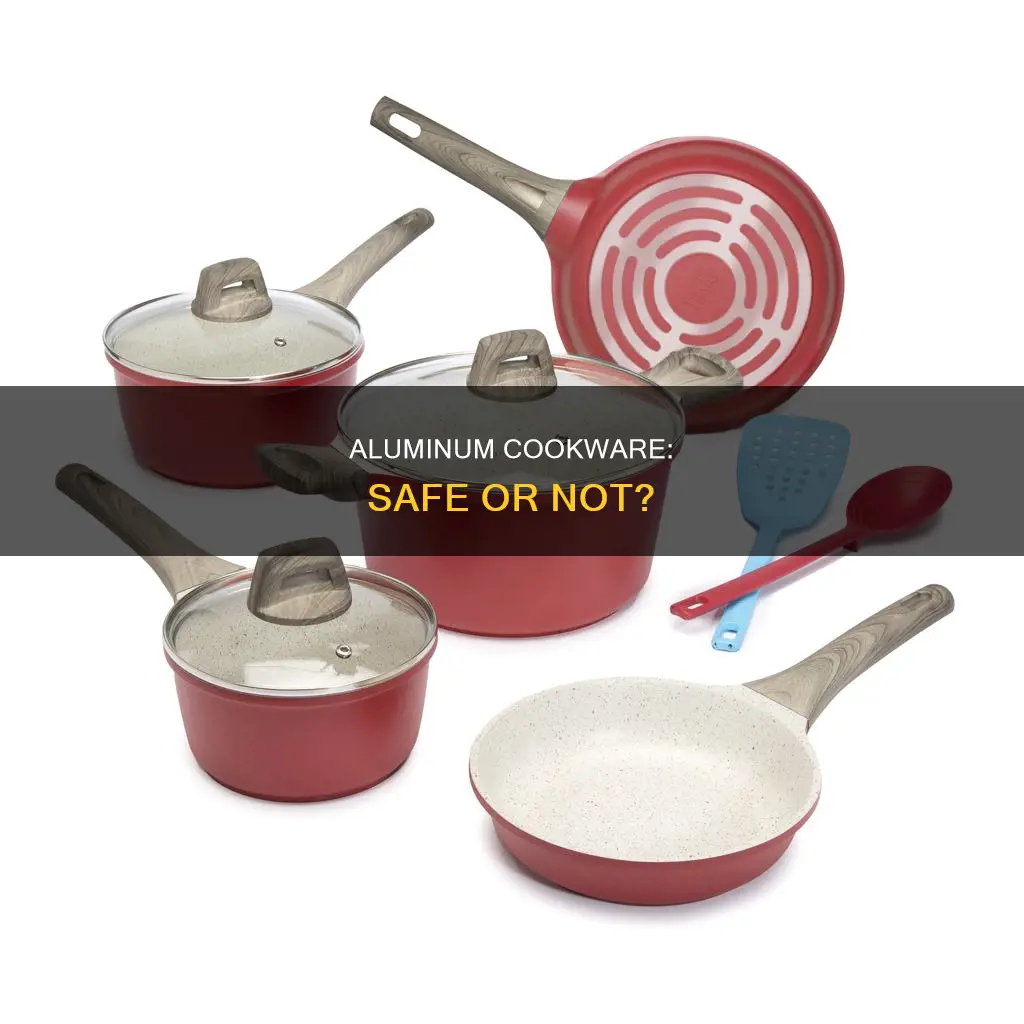 are aluminum pots and pans safe