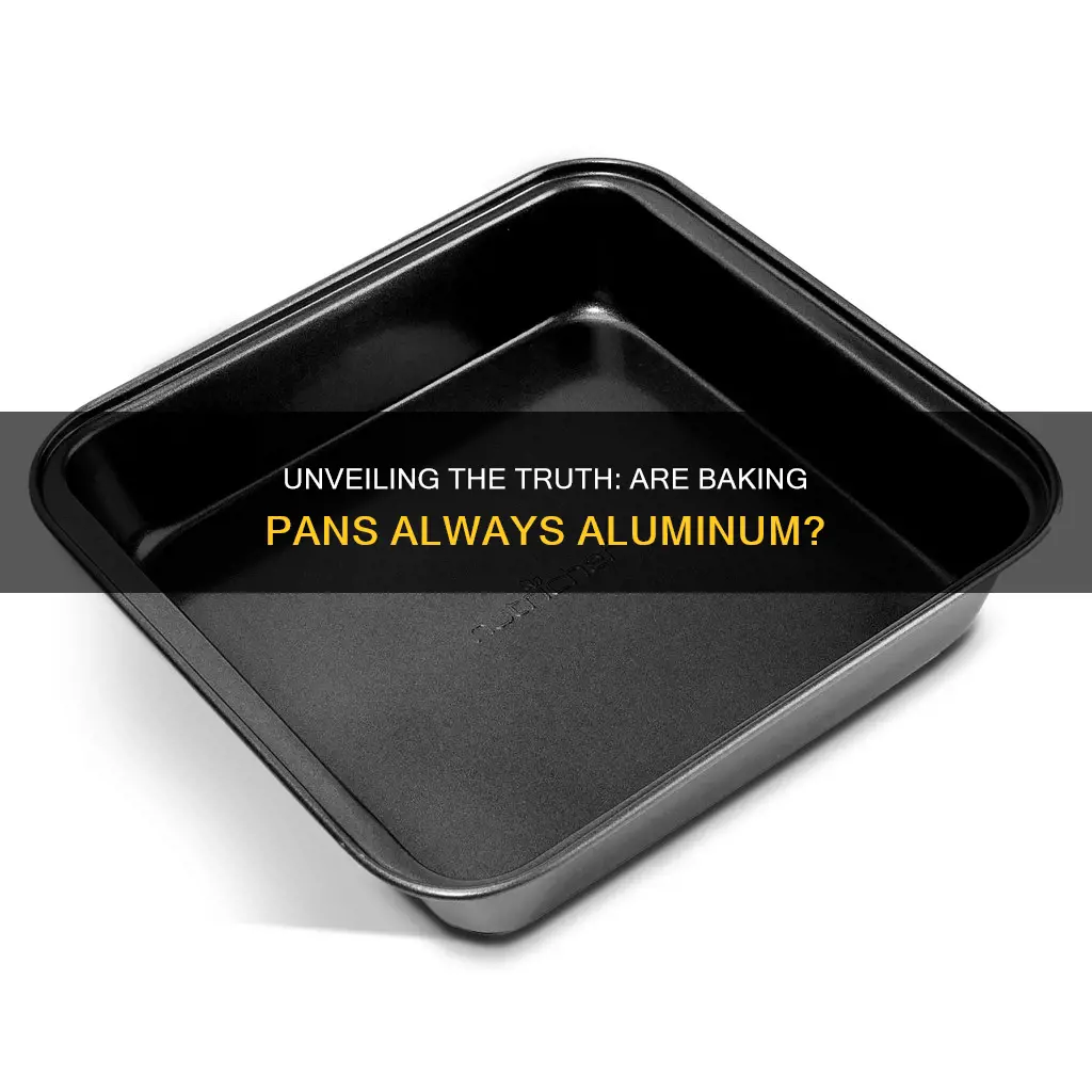 are baking pans made of aluminum