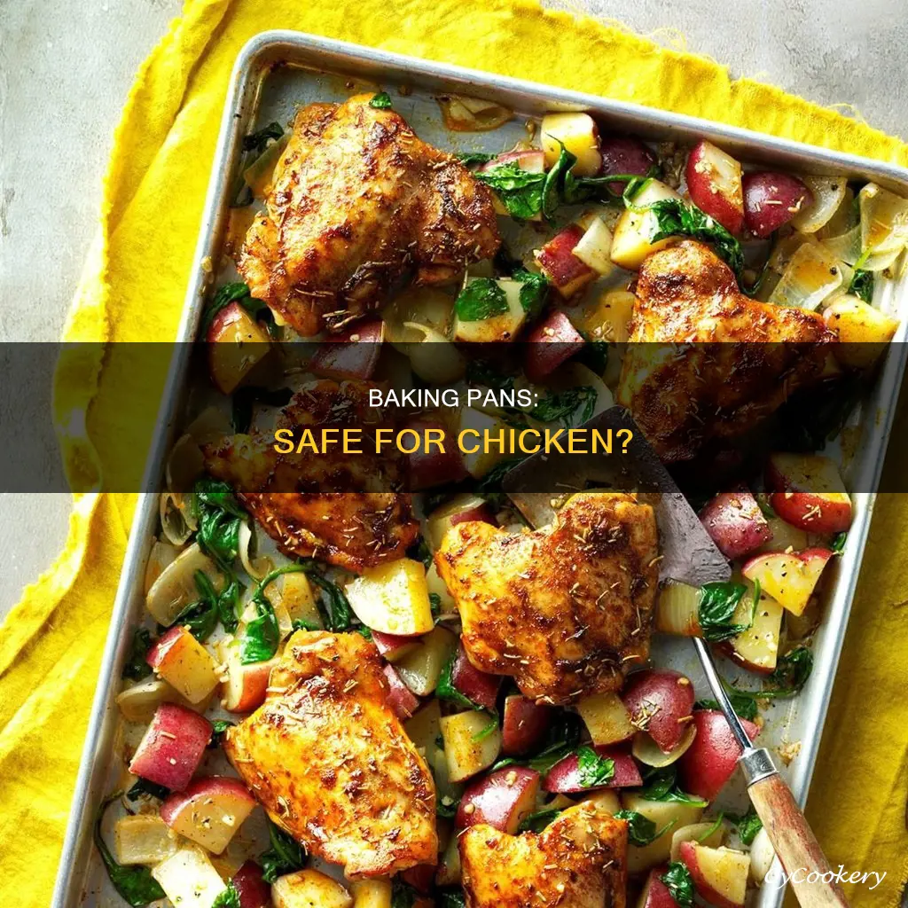 are baking pans safe for chicken