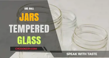 Are Ball Jars Tempered Glass? Uncovering the Truth for Safe Canning
