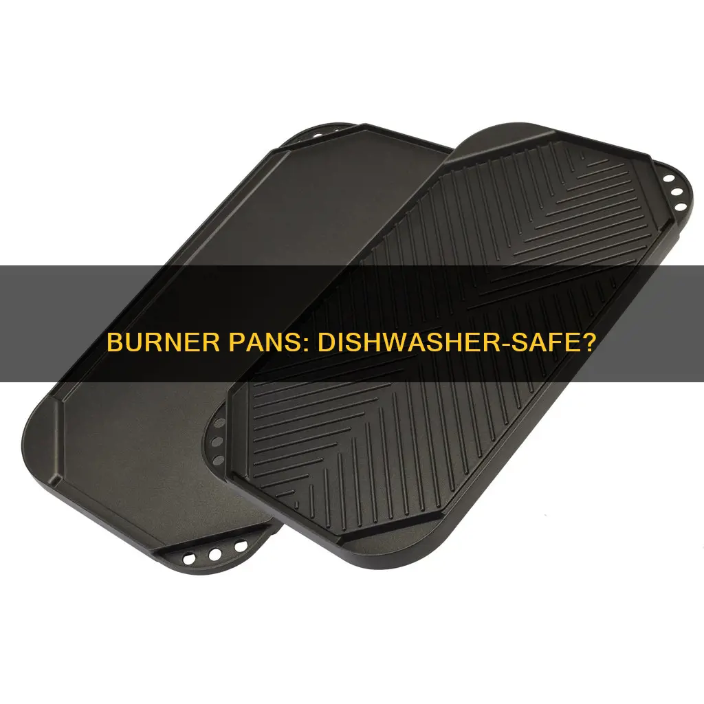 are burner pans dishwahser safe