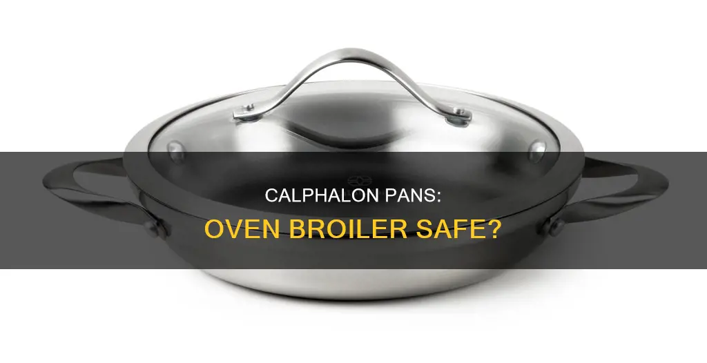 are calaphalon pans safe in oven broiler