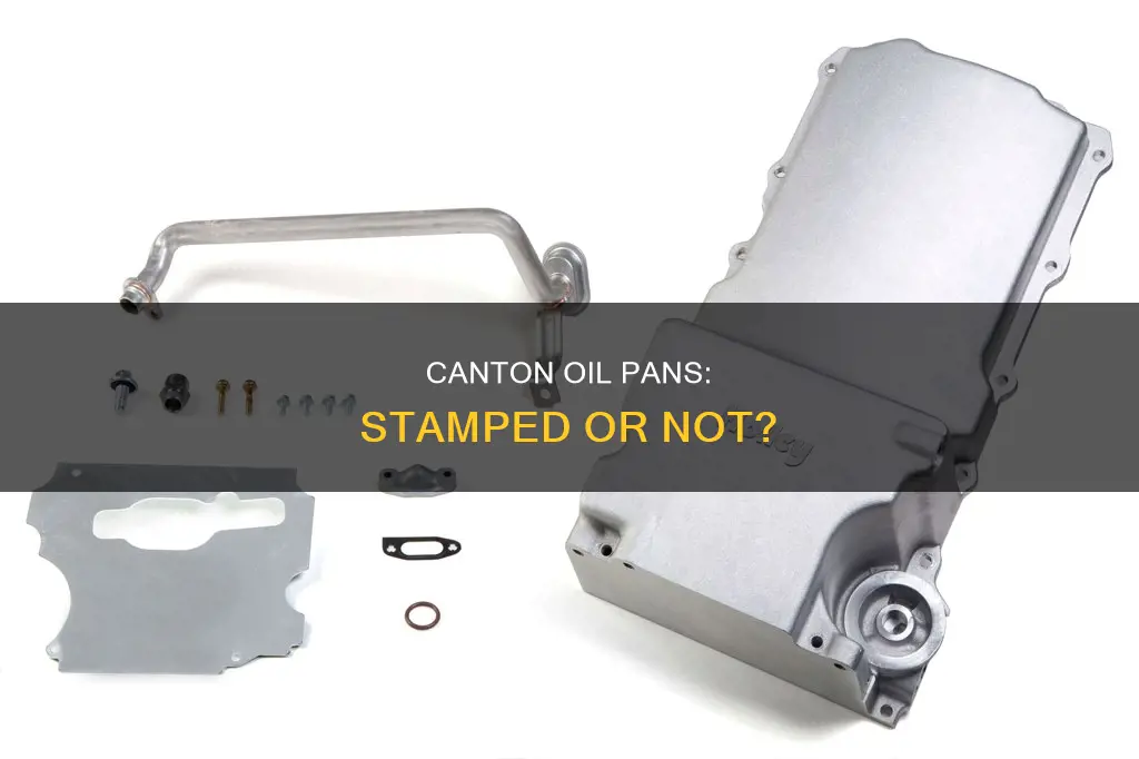 are canton oil pans stamped