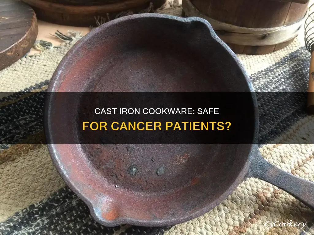 are cast iron pans safe for cancer patients