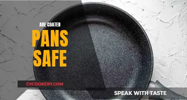 Coated Pans: Safe or Not?