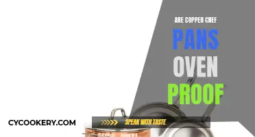 Copper Chef Pans: Oven-Proof or Not?