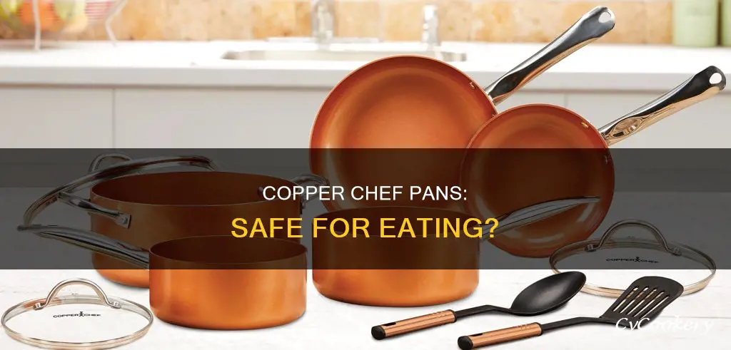 are copper chef pans safe to eat from