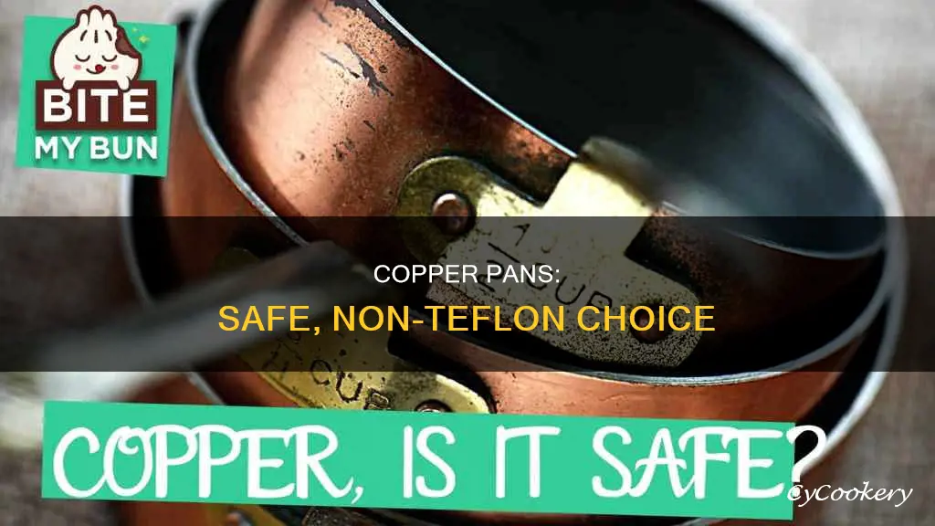 are copper pans safe from teflon chemeicals