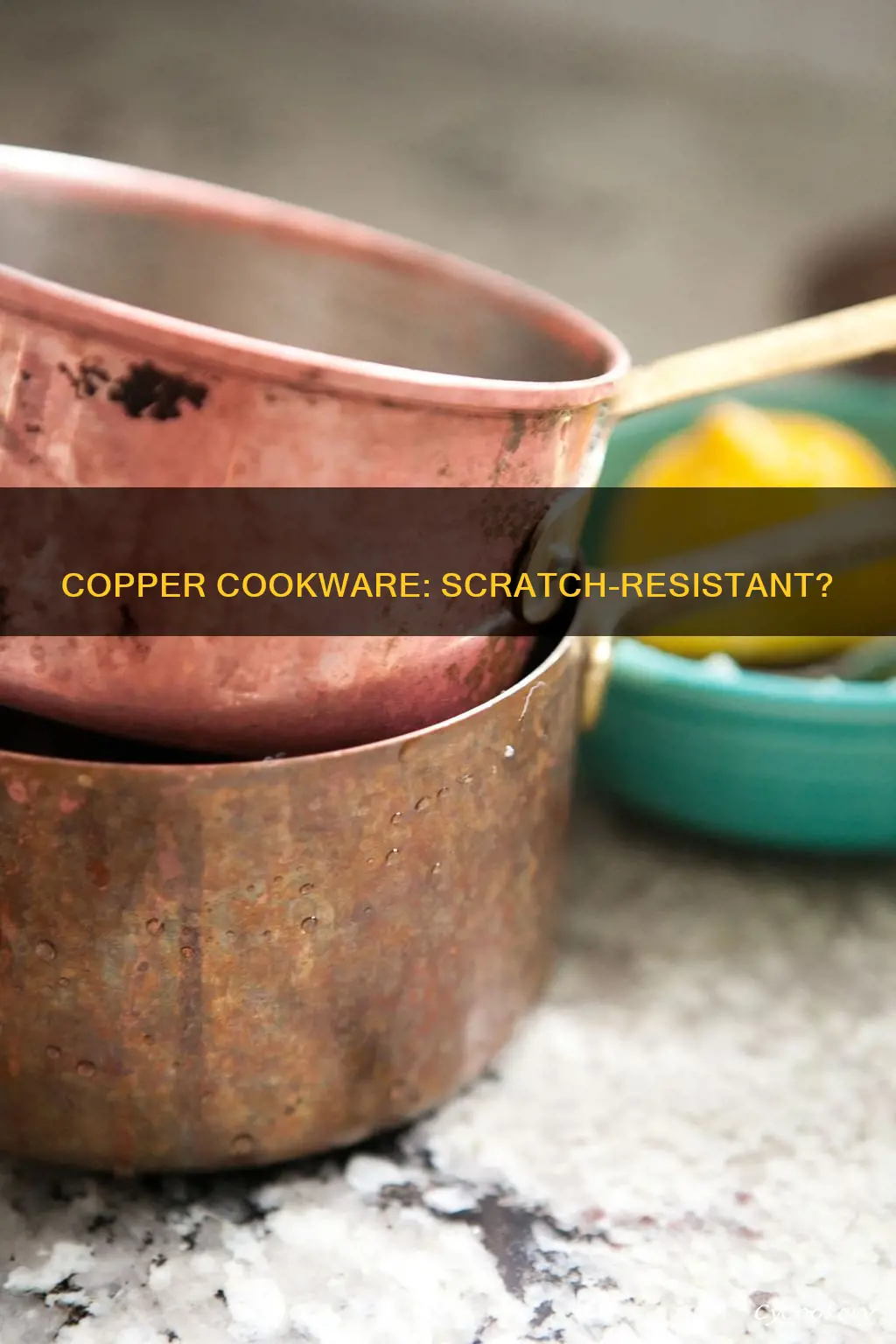 are copper pots and pans scratch resistant