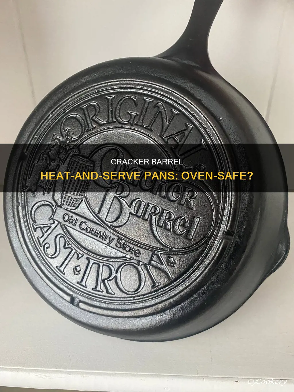 are cracker barrel heat and serve pans oven safe