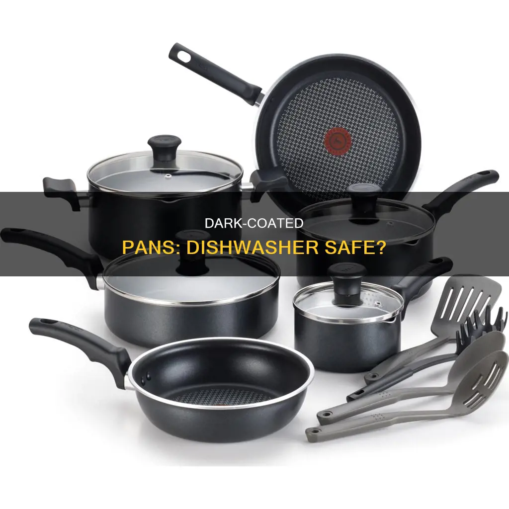 are dark coated pans dishwasher safe