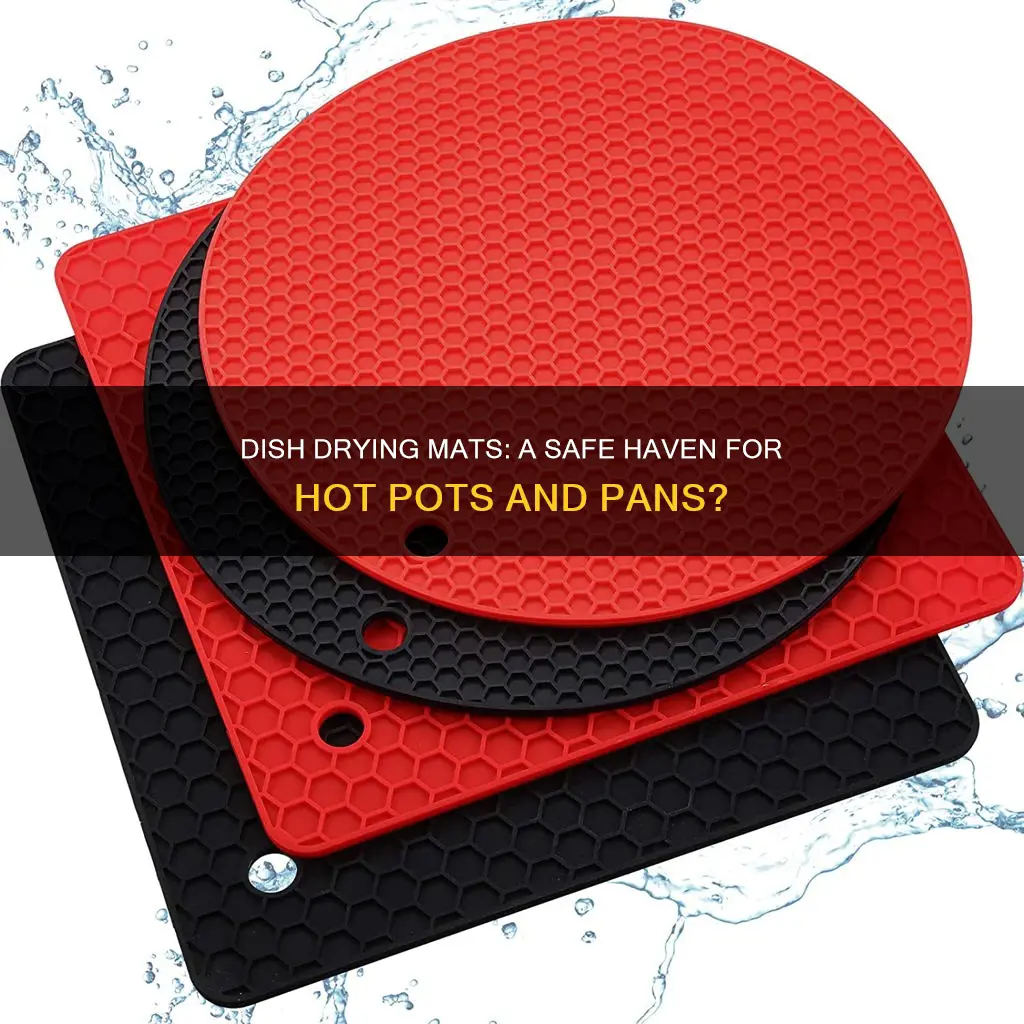 are dish drying mats good for hot pots