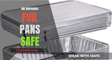 Foil Pans: Safe or Not?