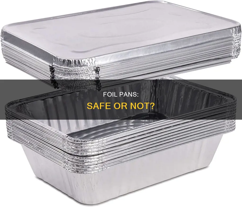 are disposable foil pans safe