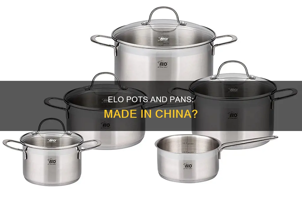 are elo pots and pans made in china