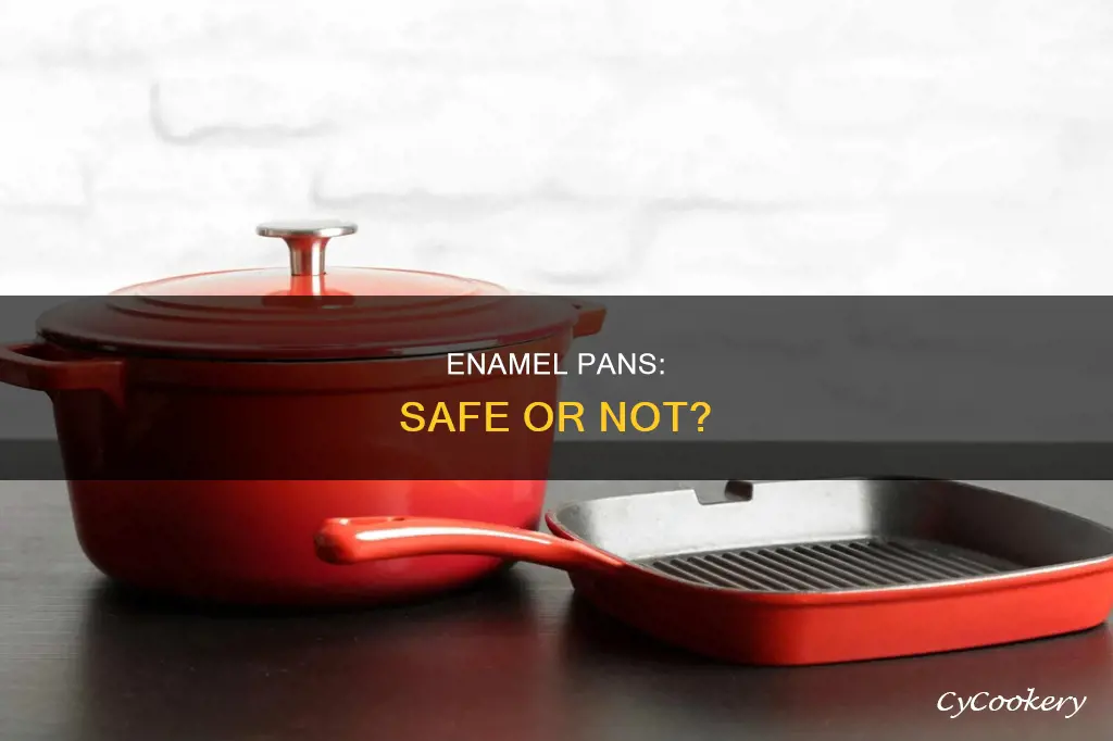 are enamel pans safe