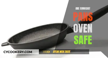 Eurocast Pans: Oven-Safe?