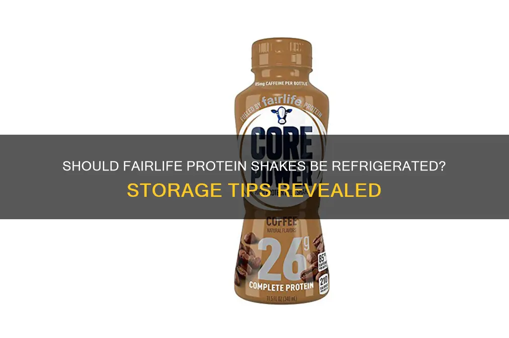 are fairlife protein shakes supposed to be refrigerated