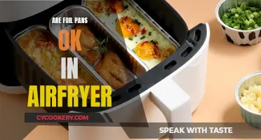 Using Foil Pans in an Air Fryer: Safe or Not?