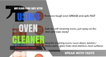 Is It Safe to Use Glass Pans After Oven Cleaner Application?