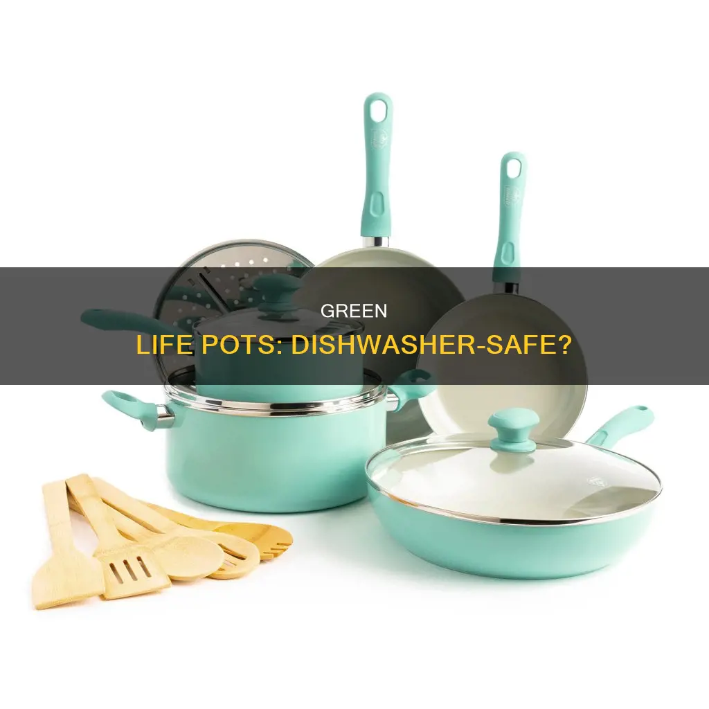 are green life pots and pans dishwasher safe