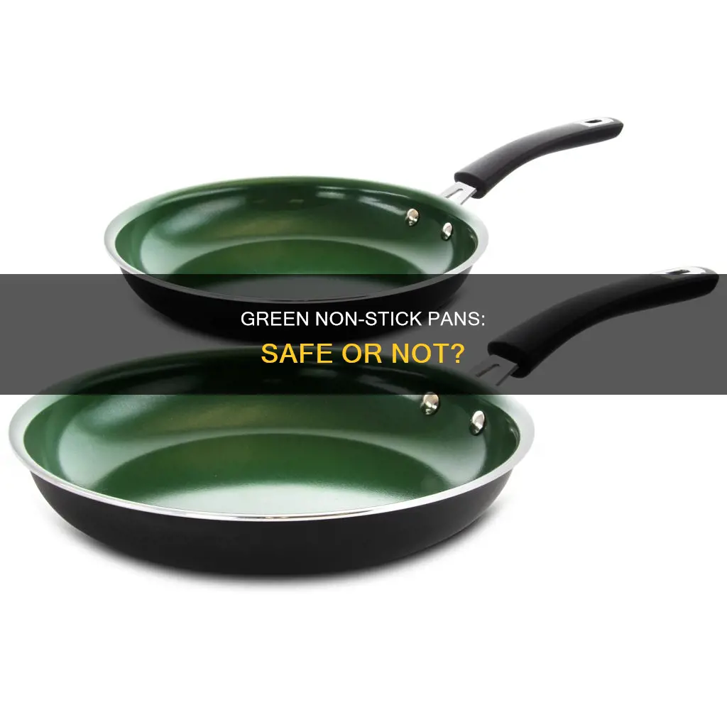 are green non stick pans safe