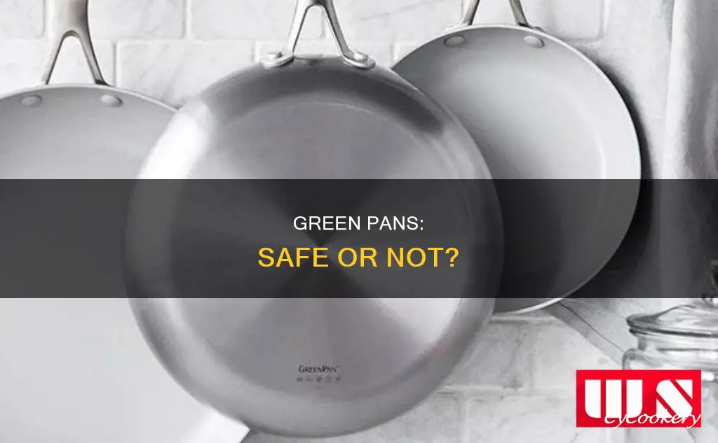 are green pans really safe