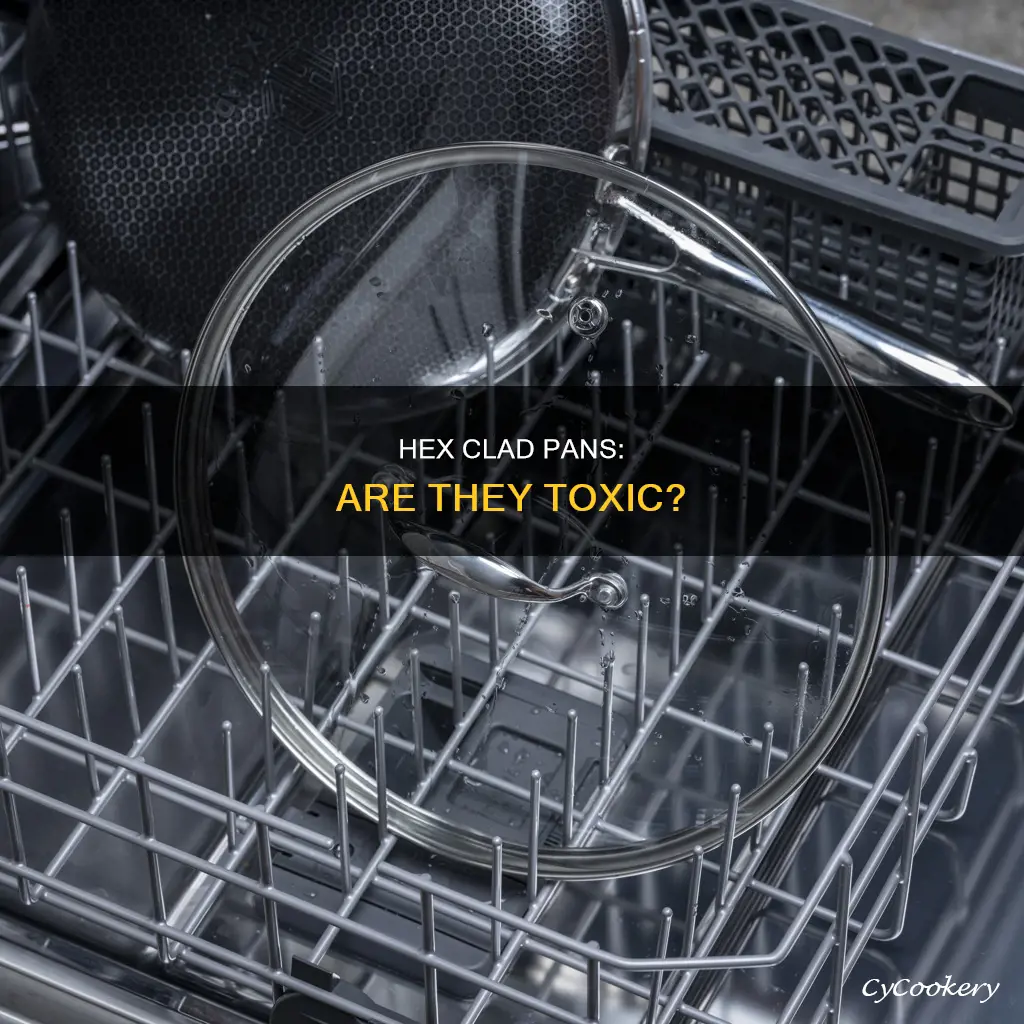 are hex clad pans toxic