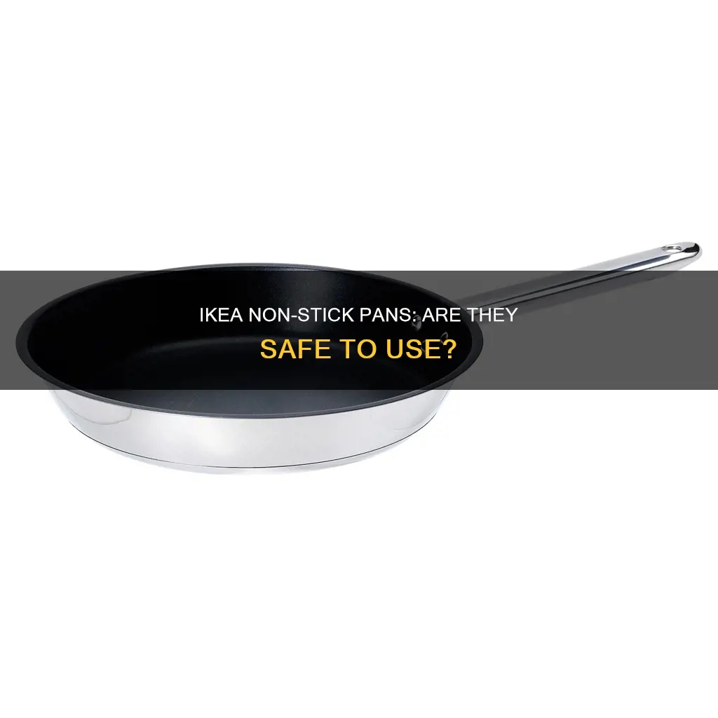 are ikea non stick pans safe