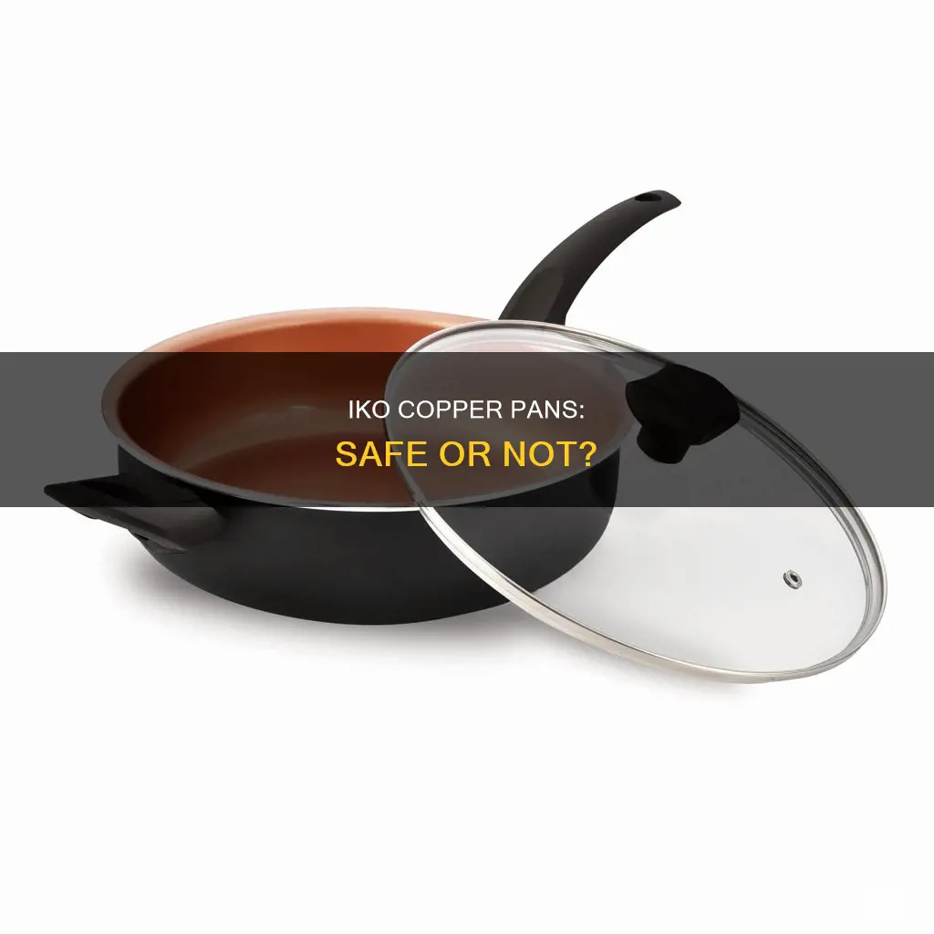 are iko copper pans safe