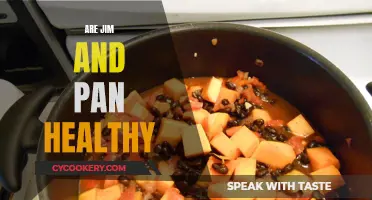 Jim and Pan: Healthy Options or Unhealthy Traps?