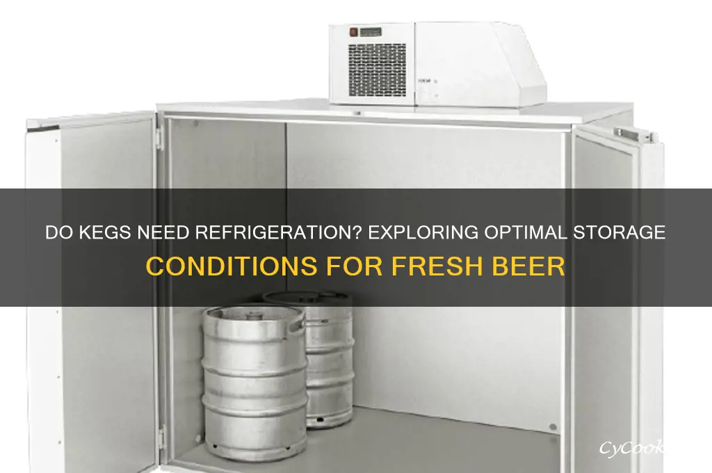are kegs stored in a refrigerated state