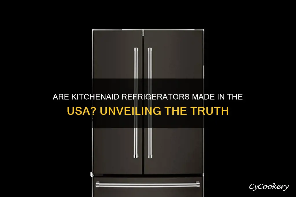 are kitchenaid refrigerators made in the usa