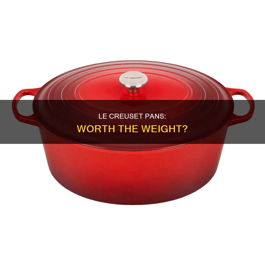 are le creuset pans too heavy