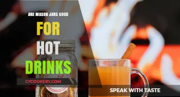 Mason Jars for Hot Drinks: Safe, Practical, or Risky Choice?