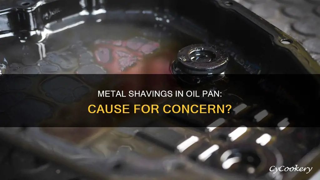 are metal shavings in the oil pan normal