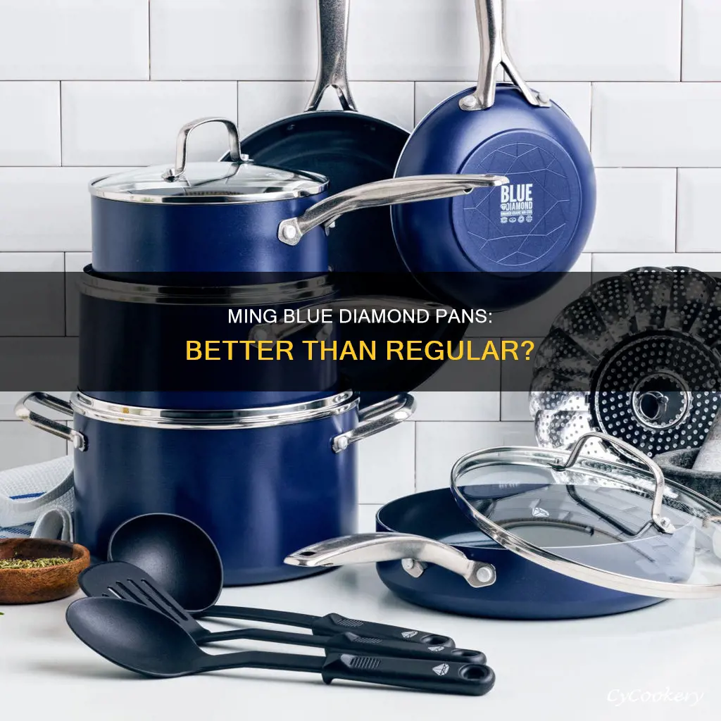 are ming blue diamond pans better than regular blue diamond