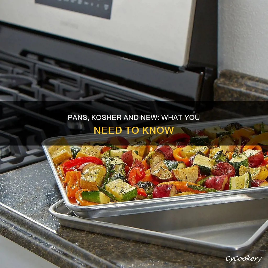 are new pans kosher