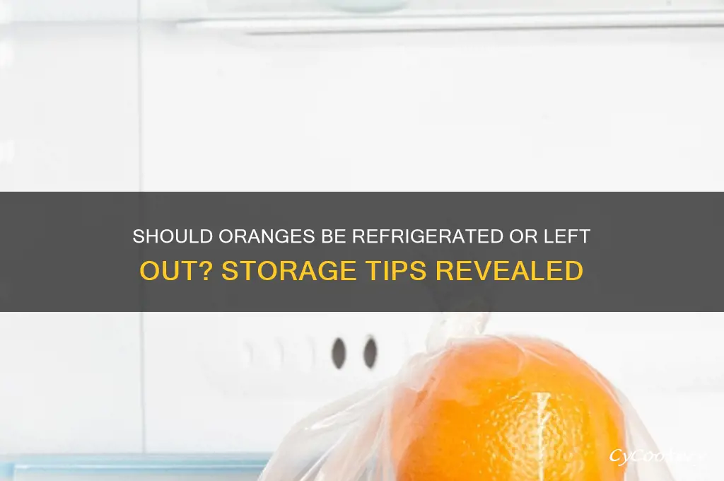 are oranges best left out or in the refrigerator