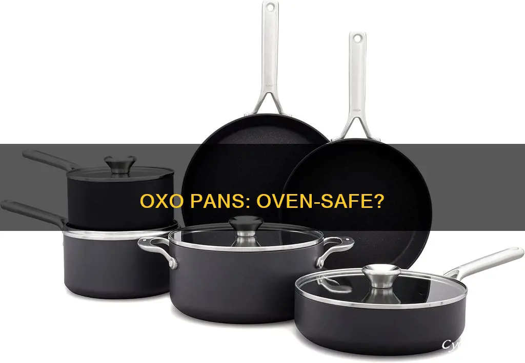 are oxo pans oven safe