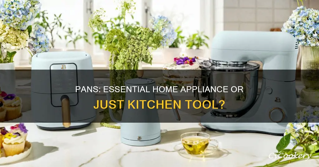 are pans a household appliance