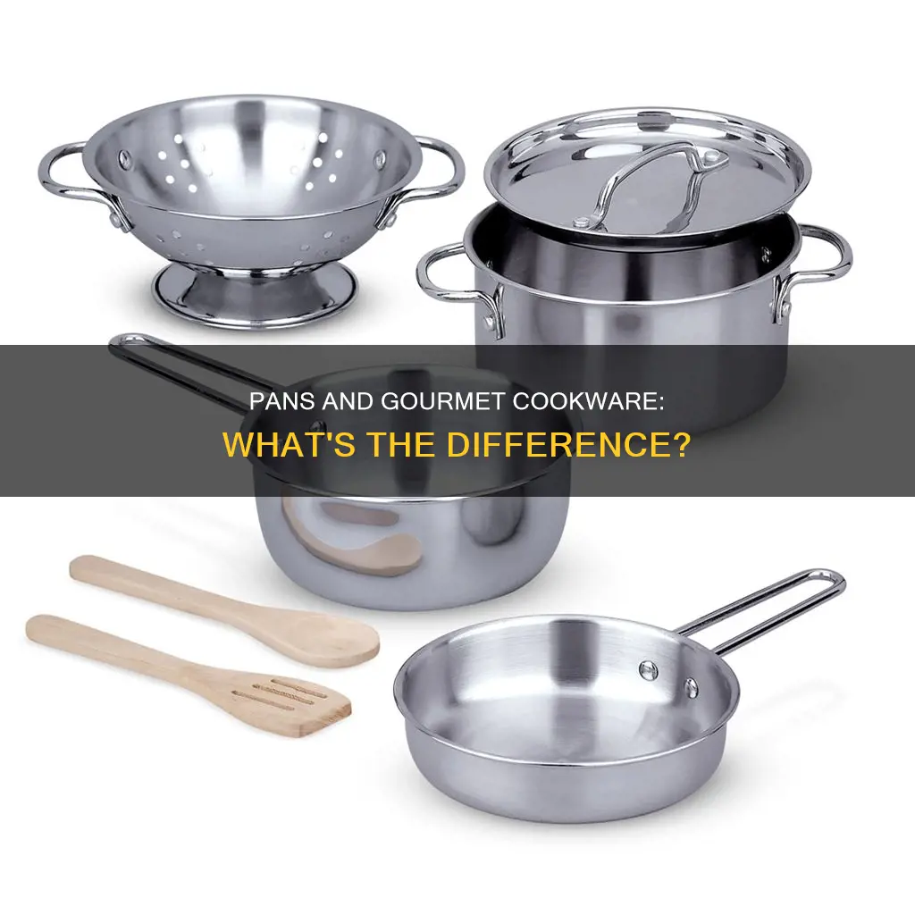 are pans and gourmet cookware the same