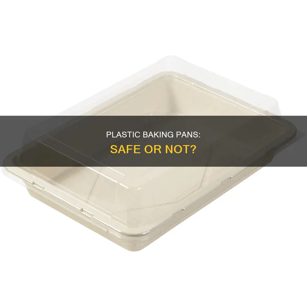 are plastic baking pans safe