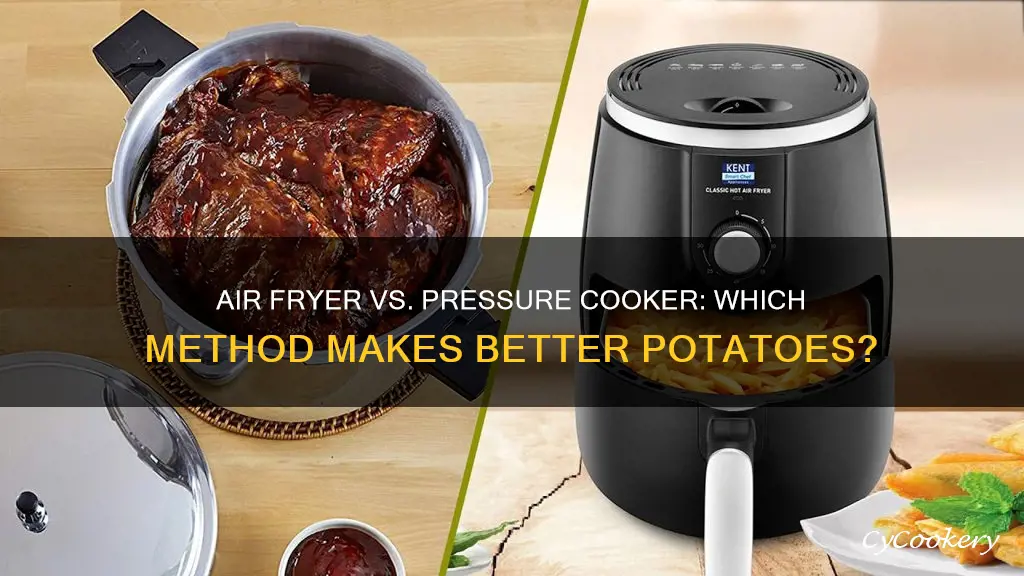 are potatoes better in the air fryer or pressure cooker